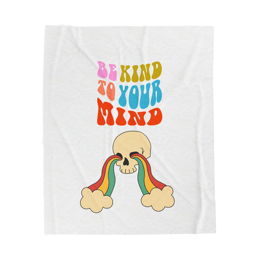"Be Kind to Your Mind " Plush Blanket